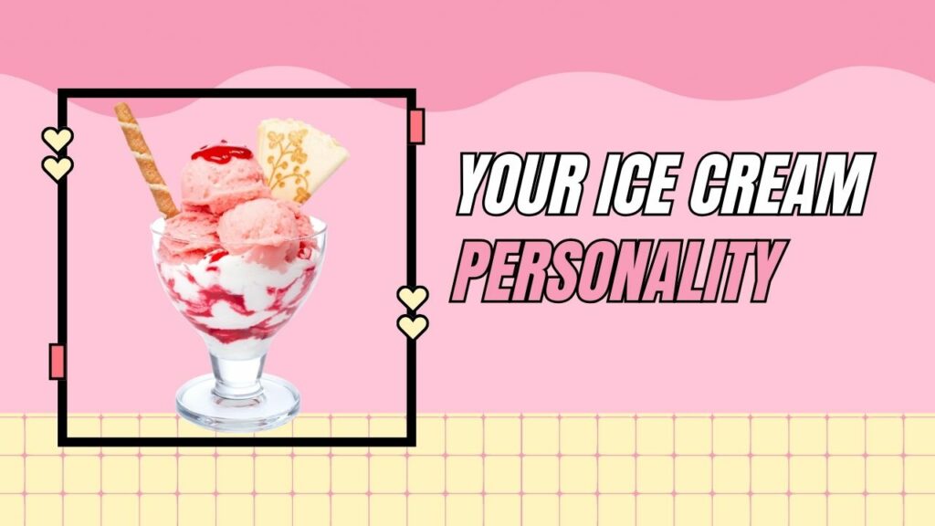 Your Ice Cream Personality